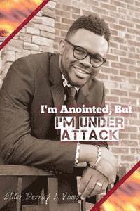 Faye a. Fields, Lynita Mitchell-Blackwell - I'm Anointed, But I'm Under Attack: A Spiritual Handbook, Häftad. Tillgänglighet: Lägg i varukorg