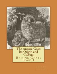 John L. Hayes - The Angora Goat: Its Origin and Culture: Raising Goats Book 1, Häftad. Tillgänglighet: Lägg i varukorg