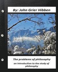 John Grier Hibben - The Problems of Philosophy: An Introduction to the Study of Philosophy, Häftad. Tillgänglighet: Lägg i varukorg