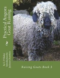 C. P. Bailey - Practical Angora Goat Raising: Raising Goats Book 3, Häftad. Tillgänglighet: Lägg i varukorg