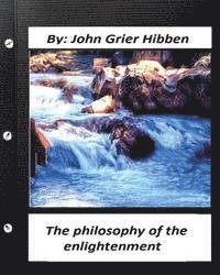 John Grier Hibben - The philosophy of the enlightenment. by John Grier Hibben, Häftad. Tillgänglighet: Lägg i varukorg