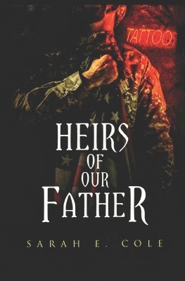 Sarah E. Cole - Heirs of Our Father, Häftad. Tillgänglighet: Lägg i varukorg