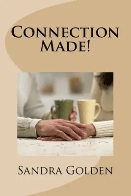 Sandra Golden - Connection Made!, Häftad. Tillgänglighet: Lägg i varukorg