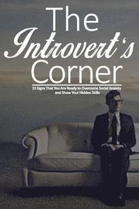 Joanne Robinson - The Introvert's Corner: 15 Signs That You Are Ready to Overcome Social Anxiety and Show Your Hidden Skills, Häftad