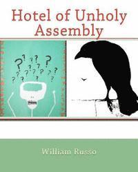 William Russo - Hotel of Unholy Assembly, Häftad