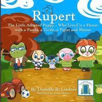 Danielle R. Lindner - Rupert - The Little Adopted Puppy -Who Lived in a House, With a Panda, a Turtle, a Piglet & Mouse, Häftad. Tillgänglighet: Lägg i varukorg