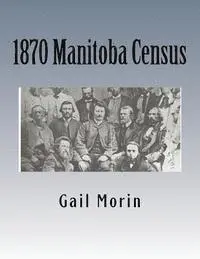 Gail Morin - 1870 Manitoba Census, Häftad. Tillgänglighet: Lägg i varukorg