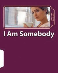 Bradley Nelson - I Am Somebody, Häftad. Tillgänglighet: Lägg i varukorg