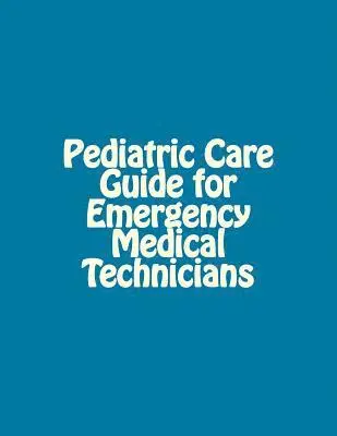 P. J. Miller - Pediatric Care Guide for Emergency Medical Technicians, Häftad. Tillgänglighet: Lägg i varukorg