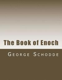 George H. Schodde - The Book of Enoch: Translated from the Ethiopic, Häftad