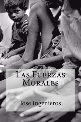 Jose Ingenieros - Las Fuerzas Morales, Häftad. Tillgänglighet: Lägg i varukorg