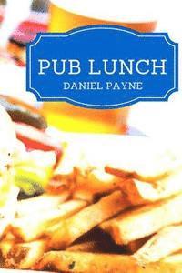 Daniel Payne - Pub Lunch, Häftad. Tillgänglighet: Lägg i varukorg