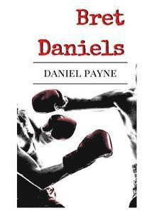 Daniel Payne - Bret Daniels, Häftad. Tillgänglighet: Lägg i varukorg