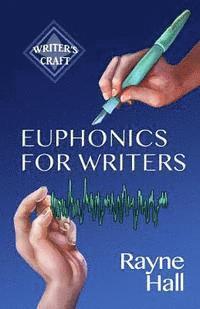 Rayne Hall - Euphonics for Writers: Professional Techniques for Fiction Authors, Häftad. Tillgänglighet: Lägg i varukorg