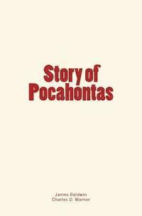 Charles D. Warner, James Baldwin - Story of Pocahontas, Häftad