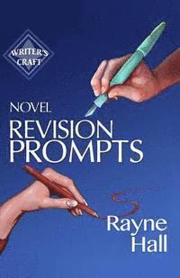 Rayne Hall - Novel Revision Prompts: Make Your Good Book Great - Self-Edit Your Plot, Scenes & Style, Häftad. Tillgänglighet: Lägg i varukorg