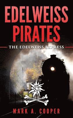 Mark A Cooper - Edelweiss Pirates, Häftad. Tillgänglighet: Lägg i varukorg