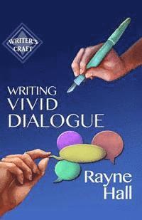 Rayne Hall - Writing Vivid Dialogue: Professional Techniques for Fiction Authors, Häftad. Tillgänglighet: Lägg i varukorg