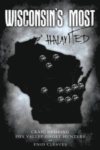 Enid Cleaves, Craig Nehring - Wisconsin's Most Haunted, Häftad. Tillgänglighet: Lägg i varukorg