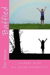 Don Nelson - Baffled: Confabs with my young daughters, Häftad