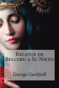 George Gurdjieff - Relatos de Belcebu a Su Nieto, Häftad. Tillgänglighet: Lägg i varukorg