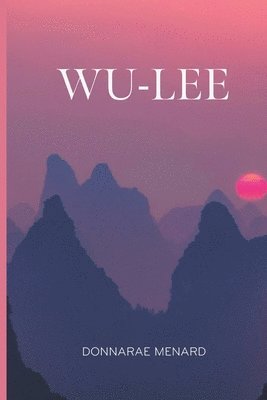 Donnarae Menard - Wu-Lee, Häftad. Tillgänglighet: Lägg i varukorg