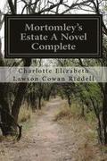 Mortomley's Estate A Novel Complete