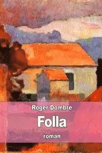 Roger Dombre - Folla, Häftad. Tillgänglighet: Lägg i varukorg