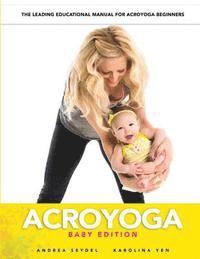 Karolina Yen, Andrea Seydel - AcroYoga: Baby Edition, Häftad