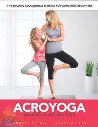 Karolina Yen, Andrea Seydel - AcroYoga: Mommy and Me Edition, Häftad