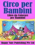 Circo per Bambini: Libro da Colorare per Bambini
