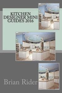 Brian Rider - Kitchen Designer Mini Guides 2016, Häftad. Tillgänglighet: Lägg i varukorg