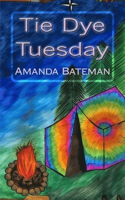 Amanda Bateman - Tie Dye Tuesday, Häftad. Tillgänglighet: Lägg i varukorg