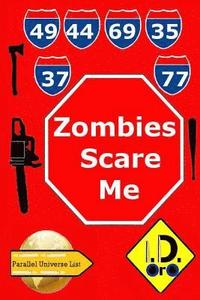 Zombies Scare Me