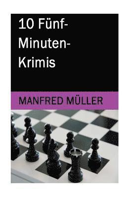 Manfred Müller - 10 Fünf-Minuten-Krimis, Häftad