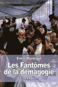Émile Montégut - Les Fantômes de la démagogie, Häftad