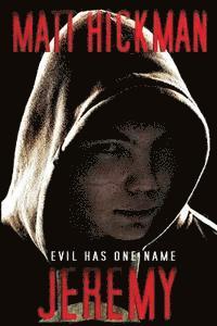 Matt Hickman - Jeremy: Evil Has One Name, Häftad