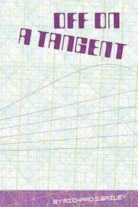 Richard S. Bailey - Off On A Tangent, Häftad. Tillgänglighet: Lägg i varukorg