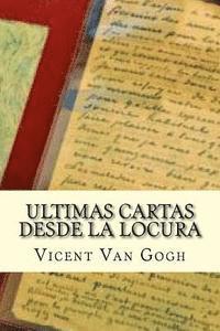 Vicent Van Gogh, Damilys Yanez - Ultimas Cartas Desde La Locura, Häftad