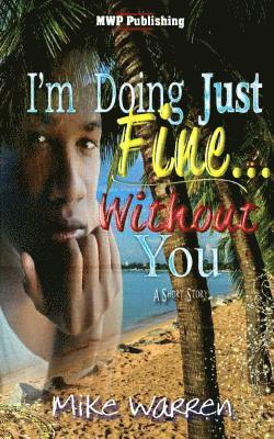 Mike Warren - I'm Doing Just Fine Without You, Häftad. Tillgänglighet: Lägg i varukorg