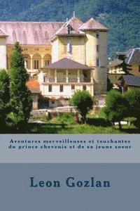 Leon Gozlan - Aventures merveilleuses et touchantes du prince chevenis et de sa jeune soeur, Häftad