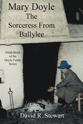 David R. Stewart - Mary Doyle, The Sorceress From Ballylee, Häftad. Tillgänglighet: Lägg i varukorg