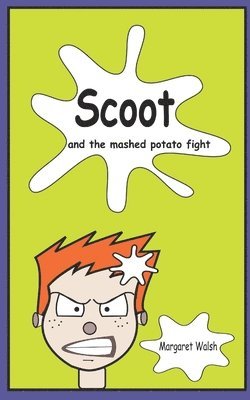 Margaret Walsh - Scoot and the mashed potato fight, Häftad. Tillgänglighet: Lägg i varukorg