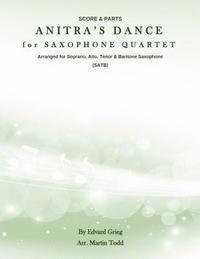 Martin Todd, Edvard Grieg - Anitra's Dance for Saxophone Quartet (SATB): Score & Parts, Häftad