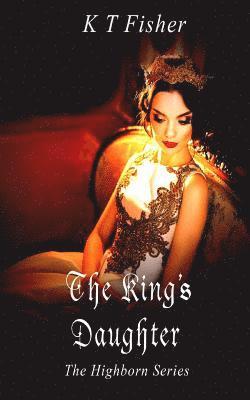Kt Fisher - The King's Daughter, Häftad. Tillgänglighet: Lägg i varukorg