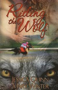 Mary Winter, Jessica Quinn - Riding The Wolf, Häftad. Tillgänglighet: Lägg i varukorg