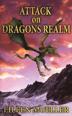 Eileen Mueller - Attack on Dragons Realm: A Dragons Realm novel, Häftad