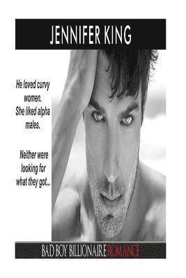 Jennifer King - Bad Boy Billionaire Romance, Häftad
