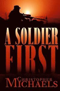 Christopher Michaels - A Soldier First, Häftad. Tillgänglighet: Lägg i varukorg