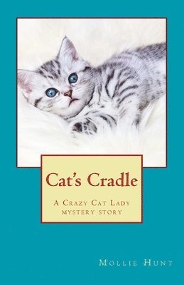 Mollie Hunt - Cat's Cradle: A Crazy Cat Lady short story, Häftad. Tillgänglighet: Lägg i varukorg